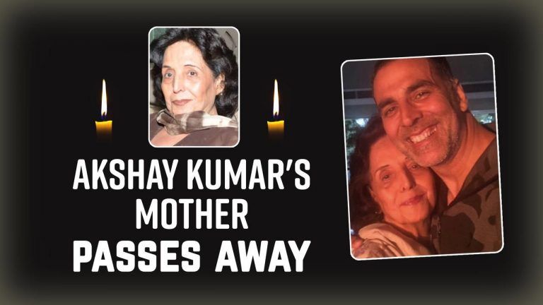 Akshay Kumar's Mother Aruna Bhatia Passed Away, "She Was My Core" Akshay Kumar Feels Unbearable Pain : Details Inside